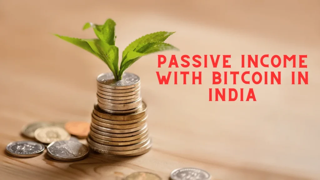 Passive Income with Bitcoin in India