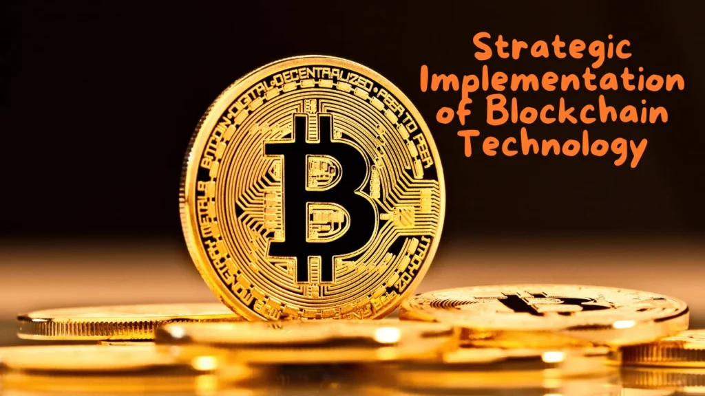 Strategic Implementation of Blockchain Technology