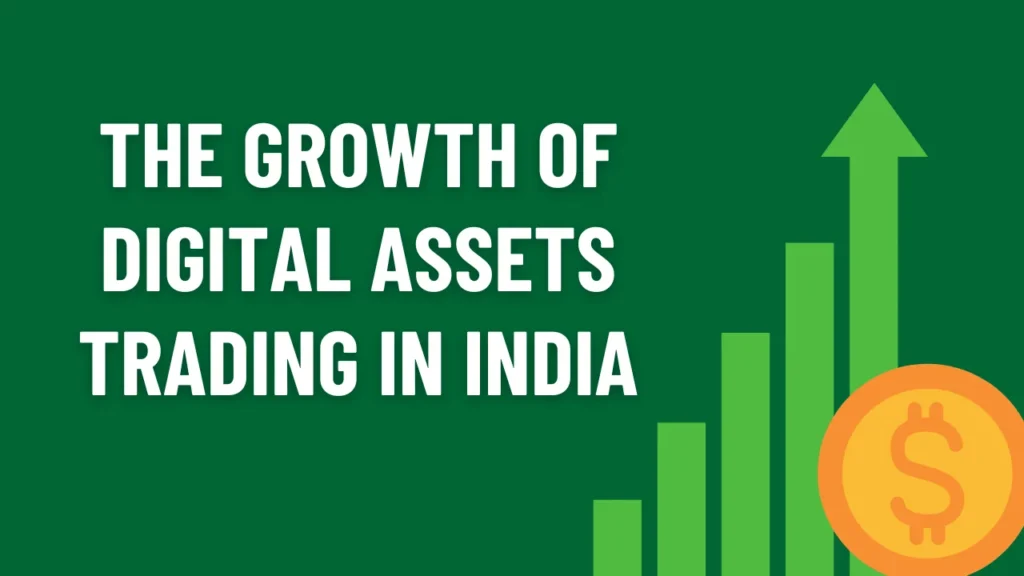 The Growth of Digital Assets Trading in India