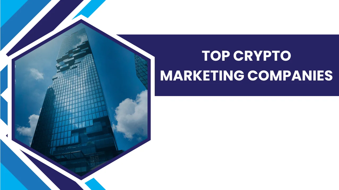 Top Crypto Marketing Companies