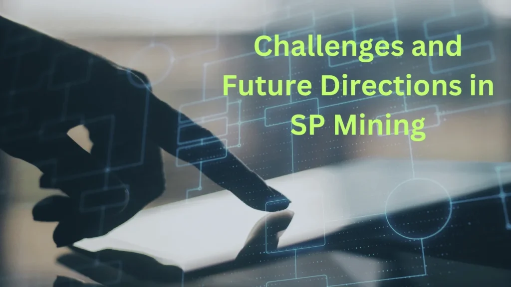 Challenges and Future Directions in SP Mining