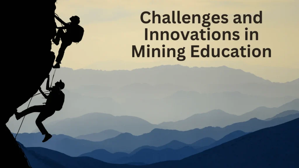 Challenges and Innovations in Mining Education