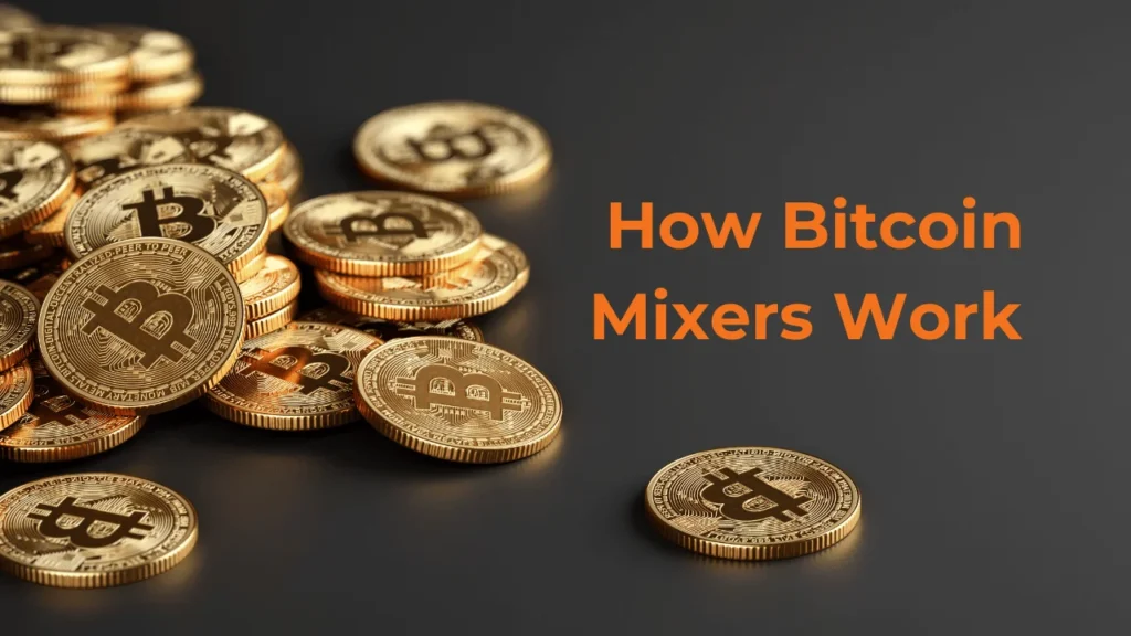 How Bitcoin Mixers Work 