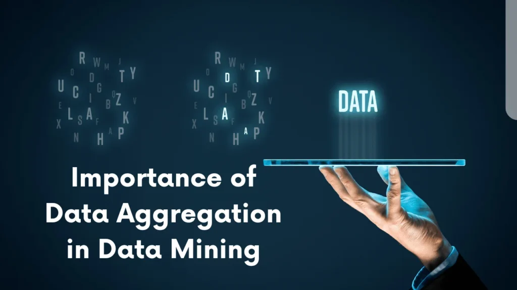 Importance of Data Aggregation in Data Mining