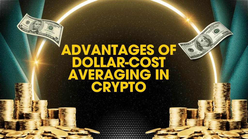 Advantages of Dollar-Cost Averaging in Crypto
