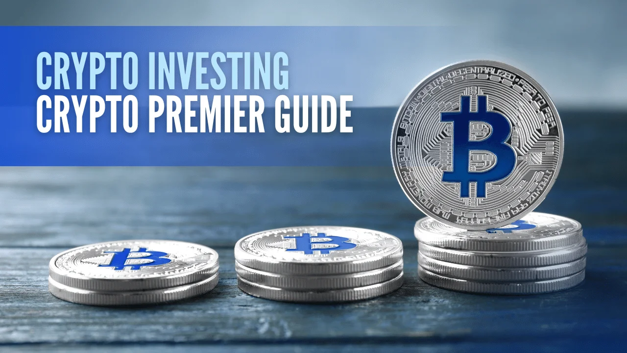 Crypto Investing Crypto Premier Guide