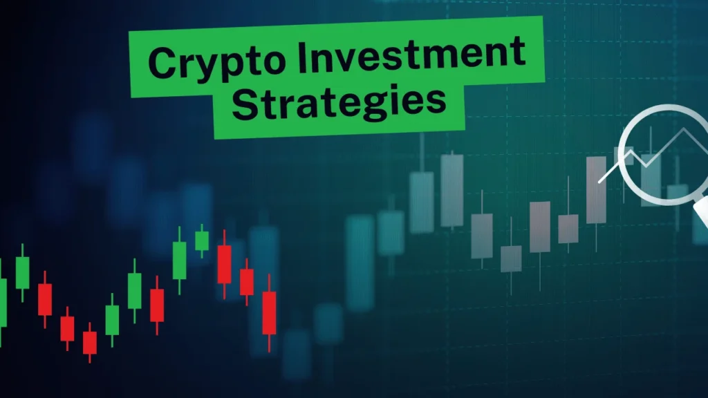 Crypto Investment Strategies