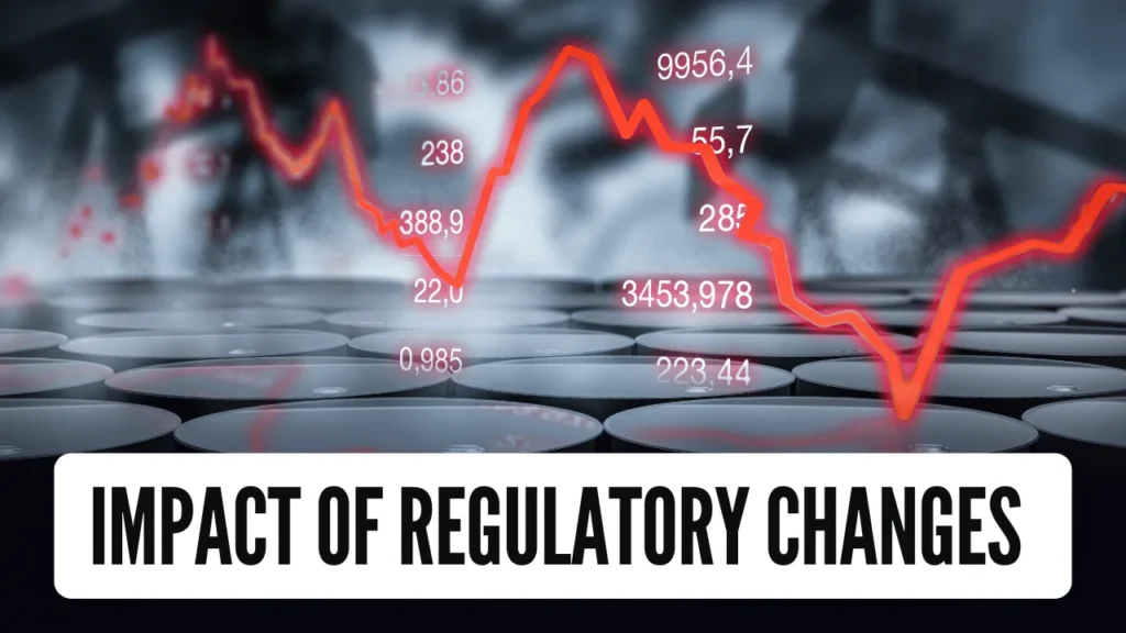 Impact of Regulatory Changes