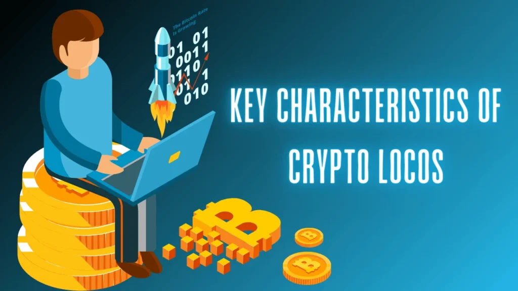 Key Characteristics of Crypto Locos