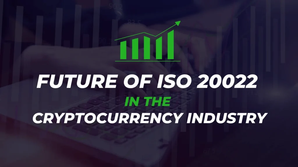 Future of ISO 20022 in the Cryptocurrency Industry