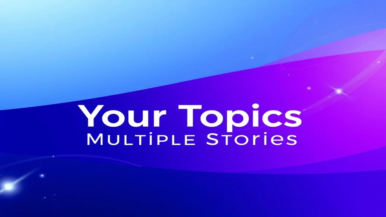 Your Topics Multiple Stories