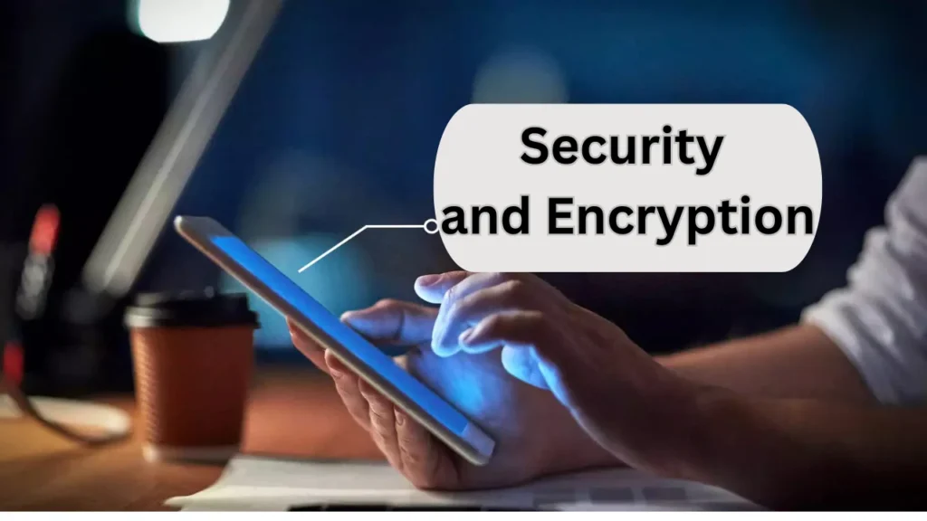 Security and Encryption